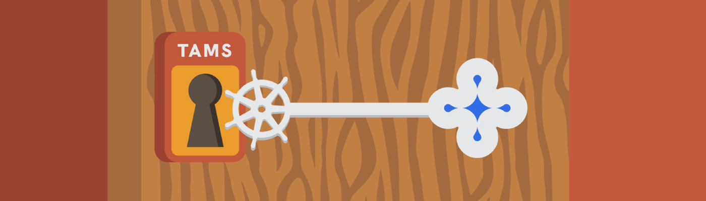 TAMS is a Kubernetes-shaped problem
